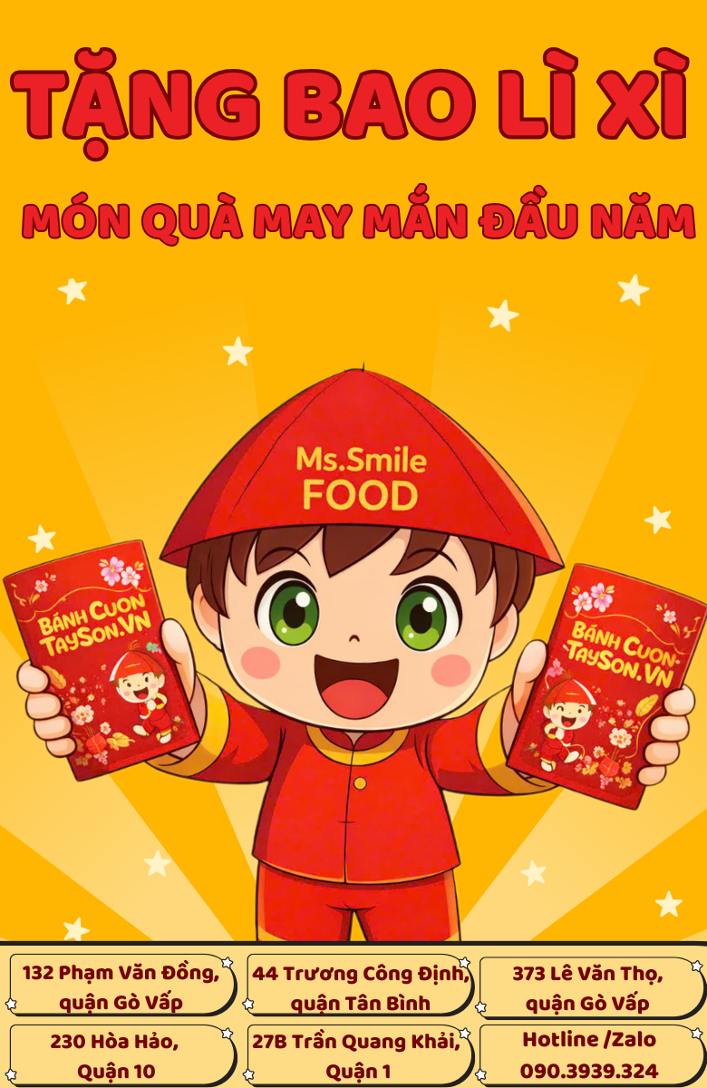 TẶNG BAO LÌ XÌ - MAY MẮN, LỘC ĐỎ TRAO TAY TẠI BÁNH CUỐN TÂY SƠN MSSMILE FOOD