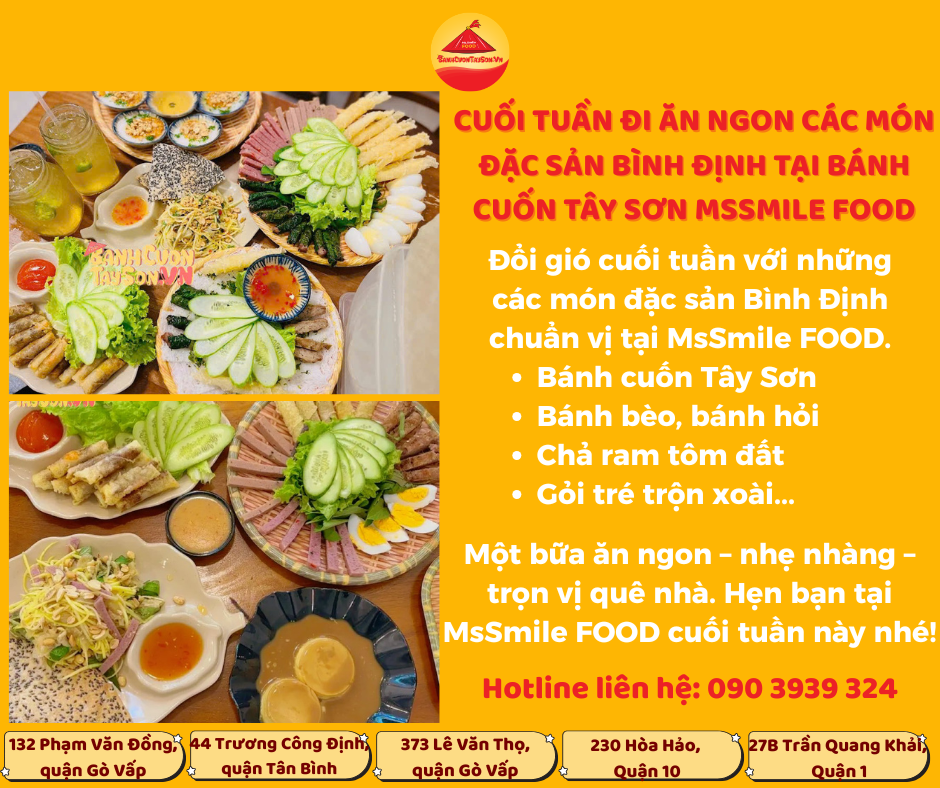 CUỐI TUẦN THƯỞNG THỨC ĐẶC SẢN BÌNH ĐỊNH CHUẨN VỊ TẠI BÁNH CUỐN TÂY SƠN MSSMILE FOOD