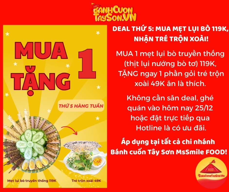 DEAL THỨ 5 – NGÀY 25/12, MUA MẸT LỤI BÒ 119K – TẶNG GỎI TRÉ TRỘN XOÀI NGON HẾT SẨY!