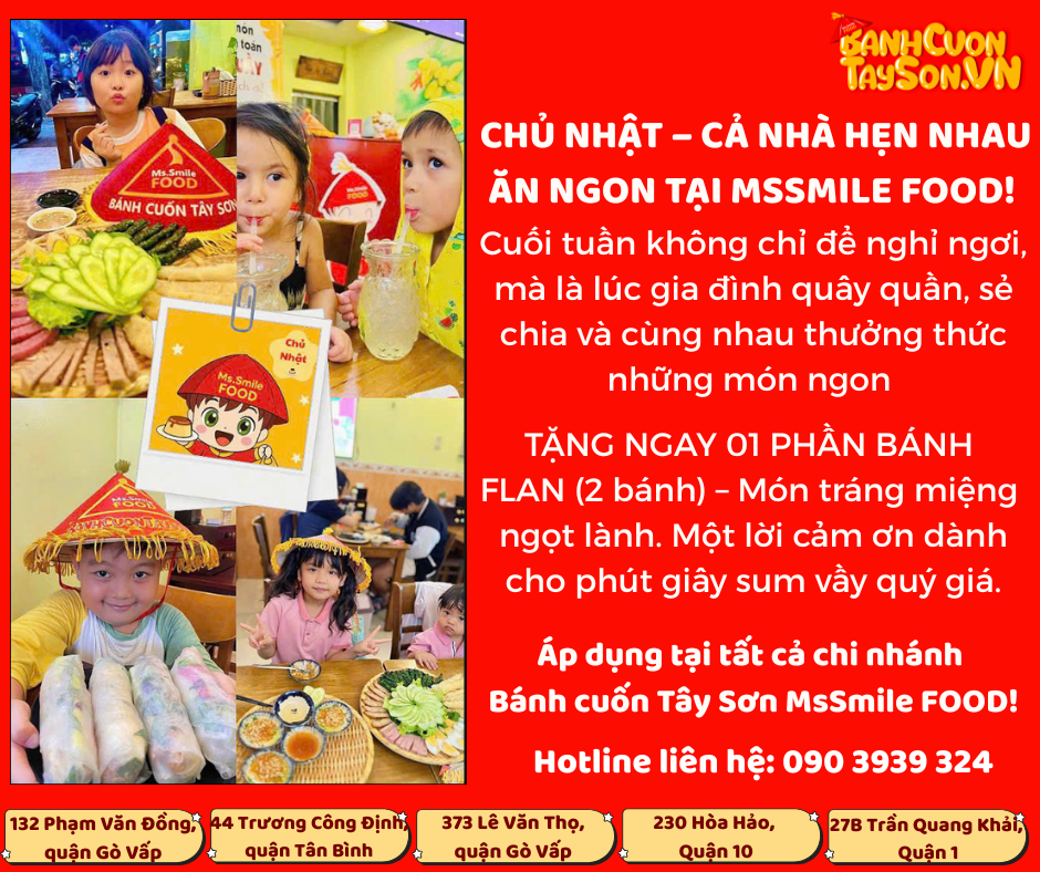 CHỦ NHẬT – CẢ NHÀ HẸN NHAU ĂN NGON TẠI BÁNH CUỐN TÂY SƠN MSSMILE FOOD!